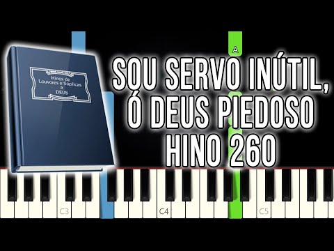 Hino 260 CCB - Sou Servo Inútil, Ó Deus Piedoso | Versão Fácil | Piano e Teclado Tutorial