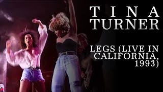 Tina Turner - Legs (Live in California, 1993)