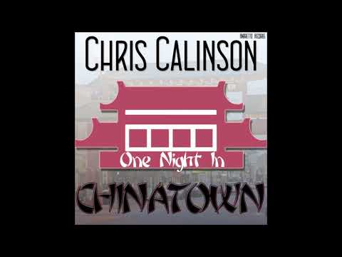 Chris Calinson - One Night In Chinatown