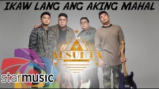 Agsunta - Ikaw Lang Ang Aking Mahal (Audio) 🎵