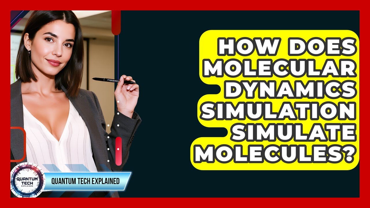 How Does Molecular Dynamics Simulation Simulate Molecules? - Quantum Tech Explained