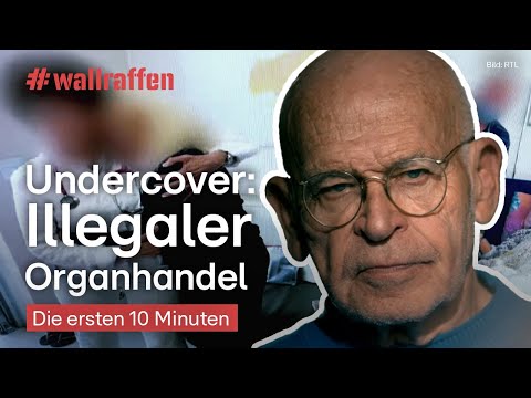 Wallraffen: Organhandel - Eine Niere für 100.000 Euro? | RTL Doku