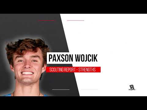 Paxson Wojcik   Strengths   Scouting Report 2024