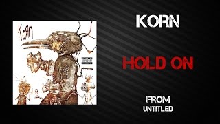 Korn - Hold On [Lyrics Video]