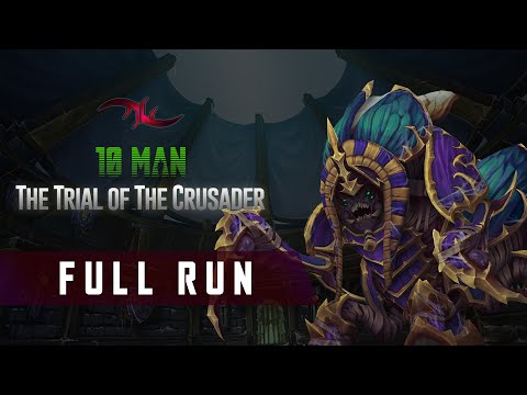 10 Man Normal FULL RUN - TRIAL OF THE CRUSADER | World of Warcraft SMANSES