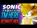 I'm Here - Ultimate Mix (I'm Here Fan Mashup)