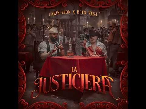 La Justiciera Carin Leon ft Beto Vega 2023