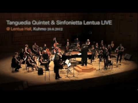 Tanguedia Quintet & Sinfonietta Lentua: Concierto Para Quinteto (Piazzolla/orch. Sandås)