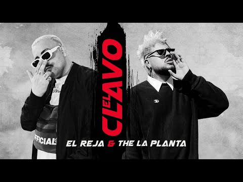 El Clavo Feat El Reja - The La Planta