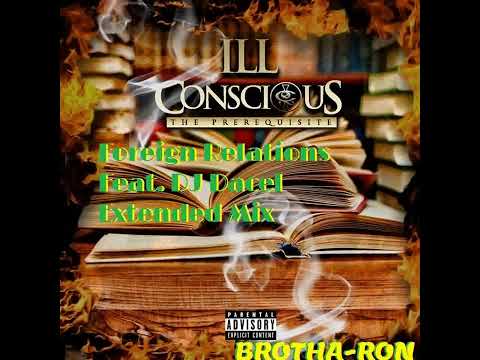 ILL Conscious - Foreign Relations Feat. DJ Dacel Extended Mix
