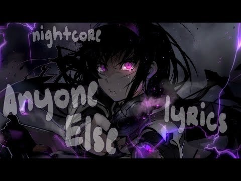 Nightcore - Anyone Else