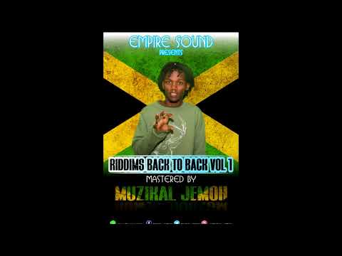 EMPIRE SOUND RIDDIMS BACK TO BACK EDITION Vol 1 MUZIKAL JEMOH