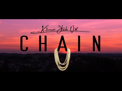 K.BROWN X HASH X UX - CHAIN(Official Video) prod. by Tim House & 611