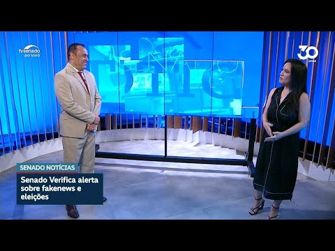 Senado Verifica orienta sobre fake news no período pré-eleitoral