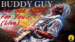 Buddy Guy - I&#39;ve Got News For You (Kostas A~171)