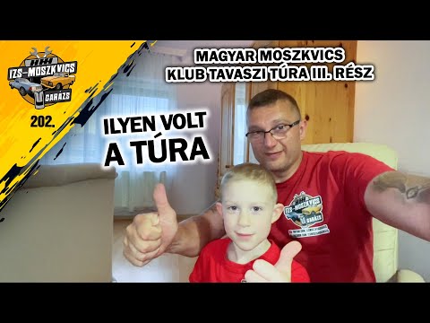 Garázs videó 202. - tavaszi Moszkvics klub túra a Bakonyban III.rész