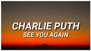 CHARLIE PUTH - SEE YOU AGAIN (NO RAP) (LYRICS)