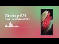 Galaxy S21 Official Ringtone   Over the Horizon 2021