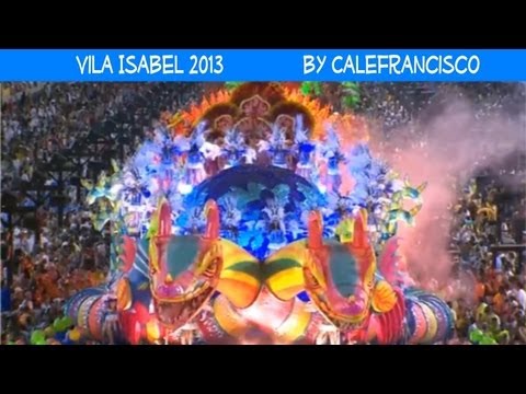 Vila Isabel 2013 - A Vila Canta o Brasil Celeiro do Mundo... by Calefrancisco