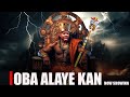 OBA ALAYE KAN : TOP TRENDING NEW RELEASE YORUBA MOVIE STARRING ODUNLADE ADEKOLA