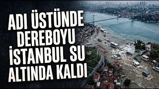 İstanbul Sel Baskını, Dereboyu ?