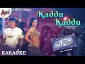 Kaddu Kaddu Karaoke Power Star Puneeth Rajkumar Parvathi Menon Mano Murthy Milana