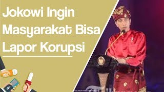 Jokowi Meminta Partisipasi Masyarakat untuk Lapor Tindakan Korupsi