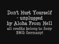 Aloha From Hell - Don't Hurt Yourself [Unplugged ...