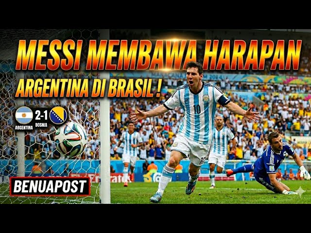 Gol Kelas Dunia Messi vs Bosnia | Awal Perjalanan Argentina Menuju Final #bola 