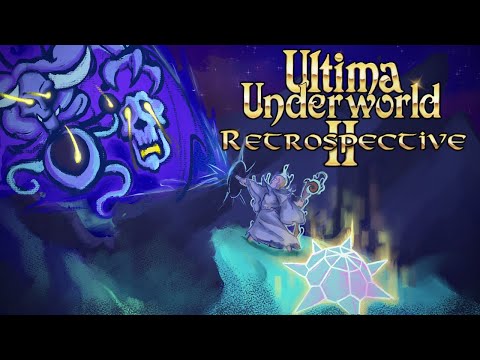 Ultima Underworld II Retrospective | Thinking Bigger, Digging Deeper