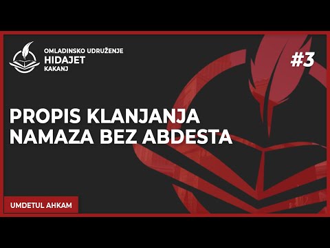 3 Propis klanjanja namaza bez abdesta - dr. Zijad Ljakić