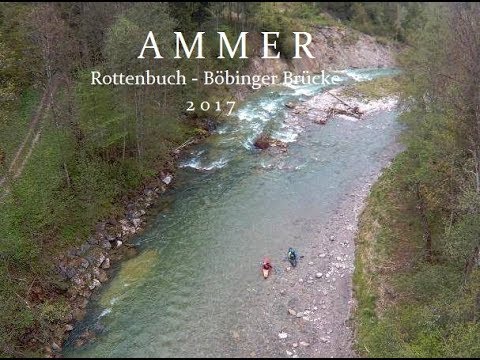 Ammer Rottenbuch - Böbinger Brücke 2017 Wildwasser Kajak Flüsse Bayern GoPro Hero 3+