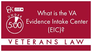 What is the VA Evidence Intake Center (EIC)