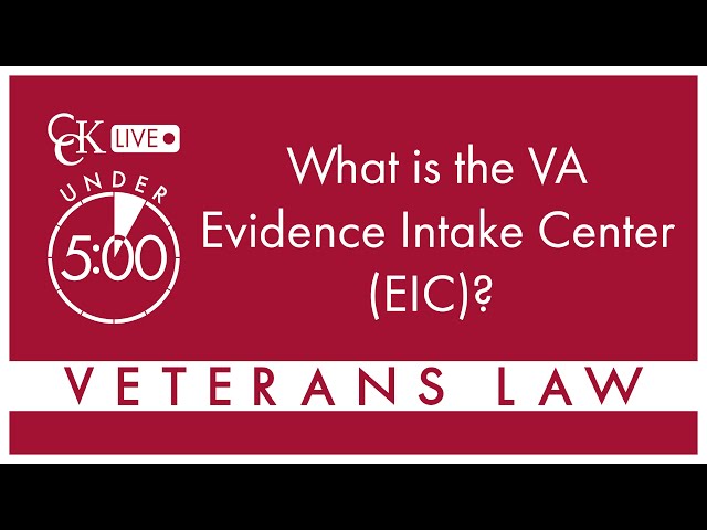 What is the VA Evidence Intake Center (EIC)?