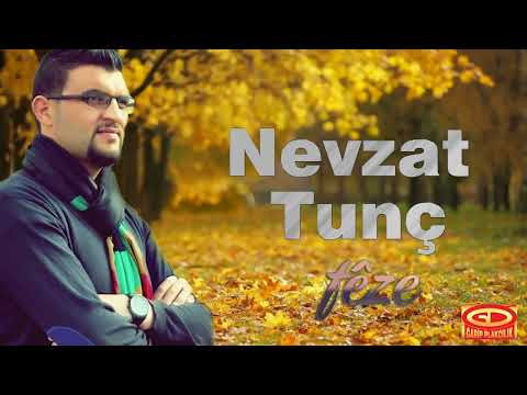 Nevzat Tunç  - Fêze