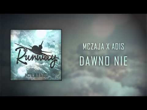 08. MCZAJA ╳ ADIS - DAWNO NIE