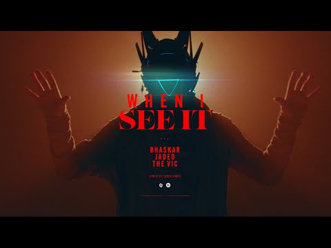 Bhaskar, JADED, The Vic - When I See It [Music Video]