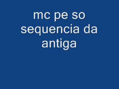 mc pe so sequencia da antiga