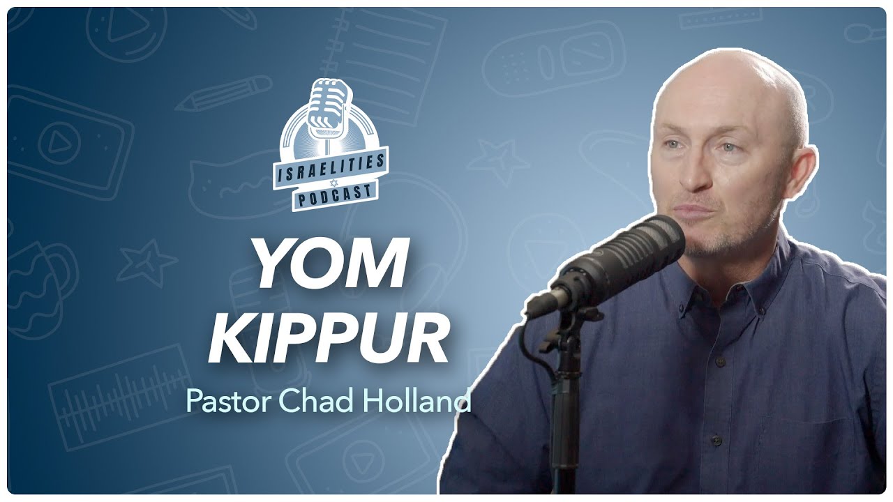 Yom Kippur | Ps. Chad Holland | Episode 18