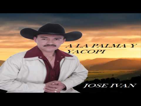 A LA PALMA Y YACOPI - JOSE IVAN