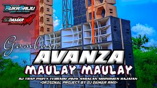 Download lagu DJ AVANZA MAULAY MAULAY SOLATUN TRAP KENDANG mp3