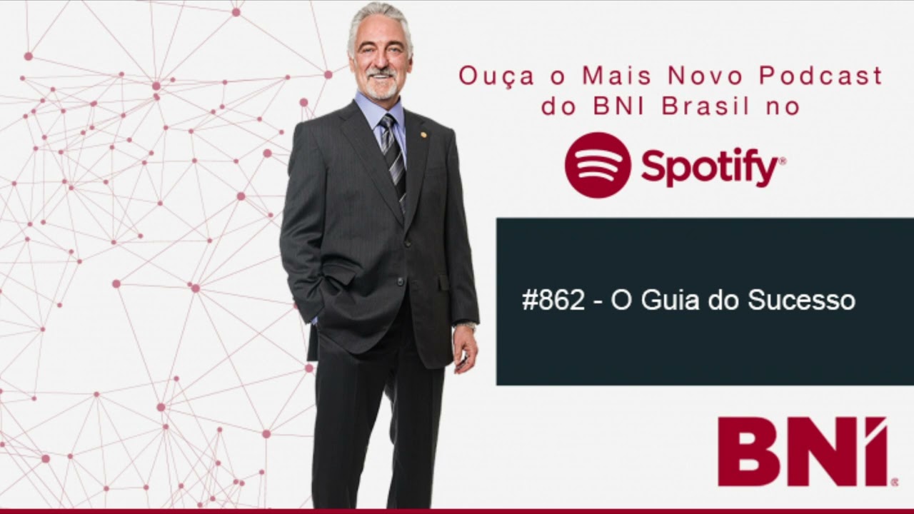 Podcast BNI Episódio #862 - O Guia do Sucesso