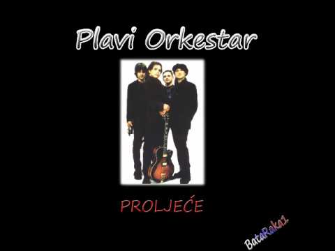 Plavi Orkestar - Proljeće