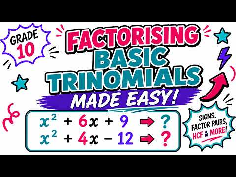 Factorising Basic Trinomials Made Easy | CAPS Grade 10 Maths