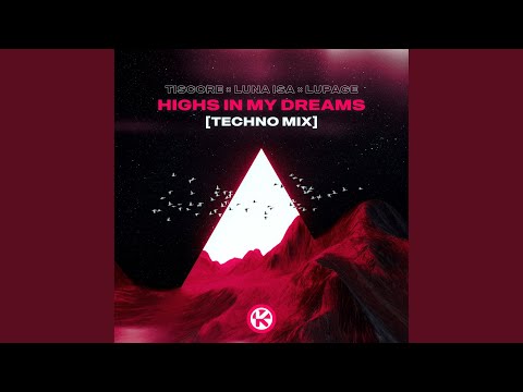 Highs In My Dreams (Techno Mix)