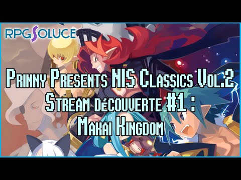Prinny Presents NIS Classics Volume 2 : Stream découverte #1 : Makai Kingdom