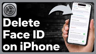 How To Delete Face ID On iPhone