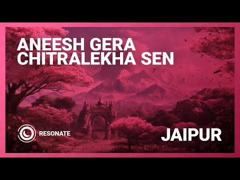 Aneesh Gera & Chitralekha Sen - Jaipur (Extended Mix)