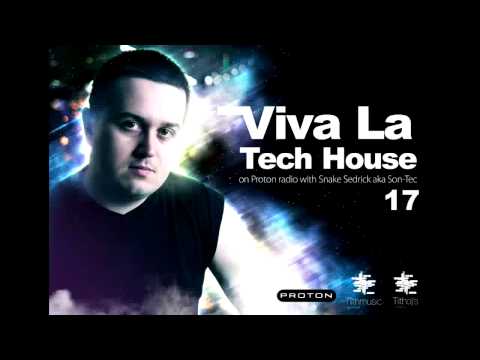 Snake Sedrick aka Son-Tec - Viva La Tech House Radio Show 17