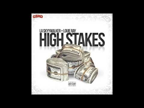 LA SkyyWalker x Louie Ray-High Stakes(prod.by Wayne 616)